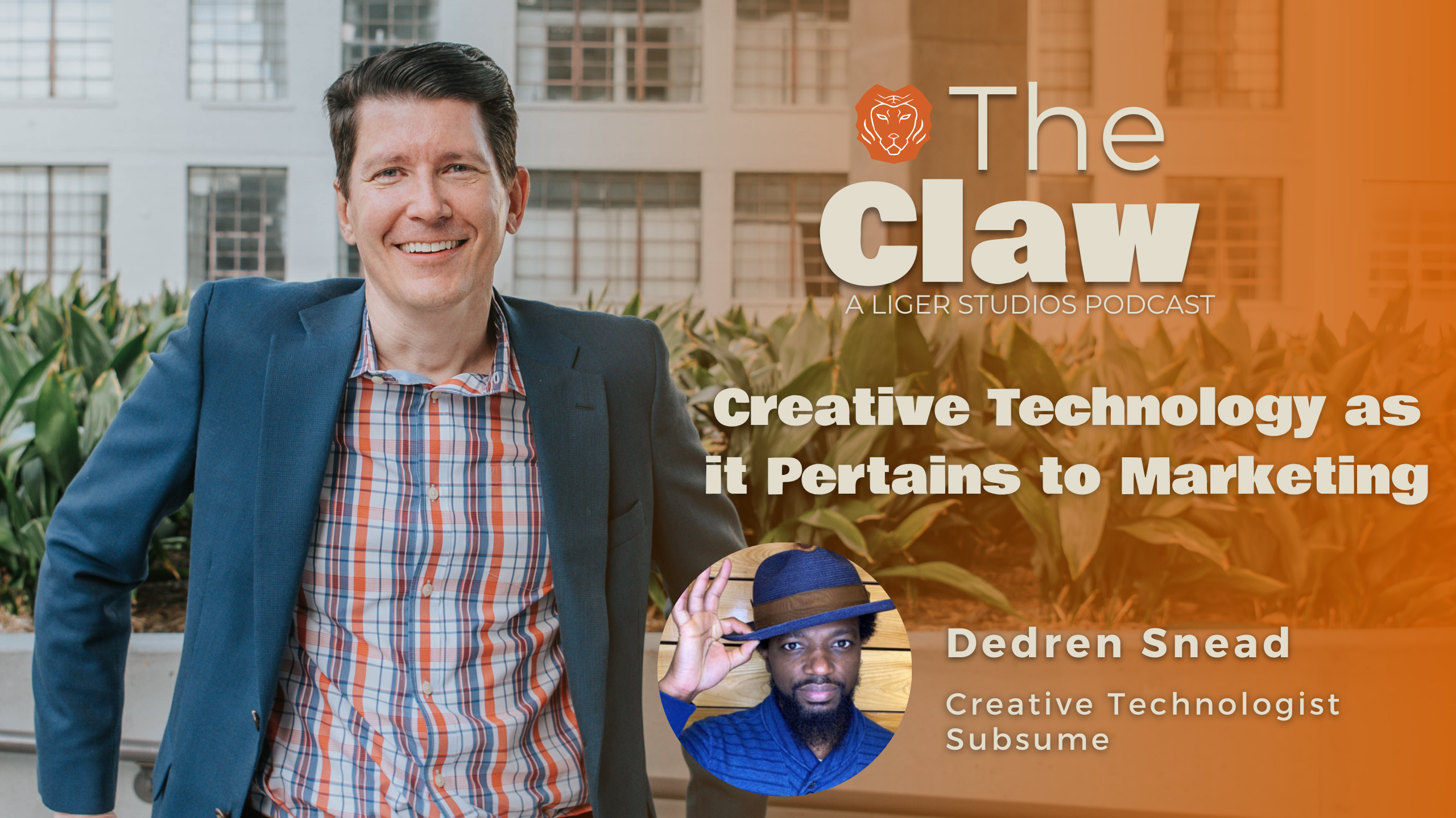 The Claw Podcast: Creative Technology as it Pertains to Marketing with Dedren Snead