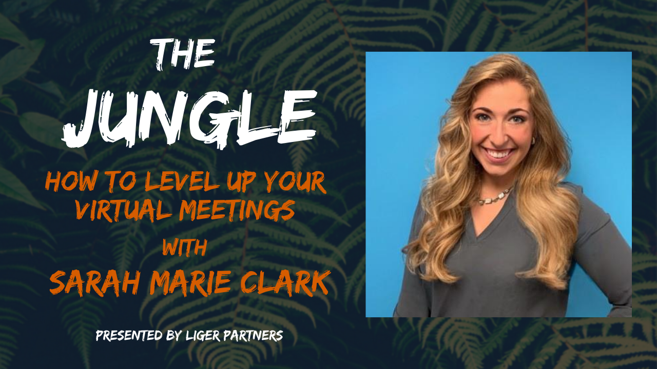 The Jungle Episode 23: How to Level Up Your Virtual Meetings with Sara Marie Clarke