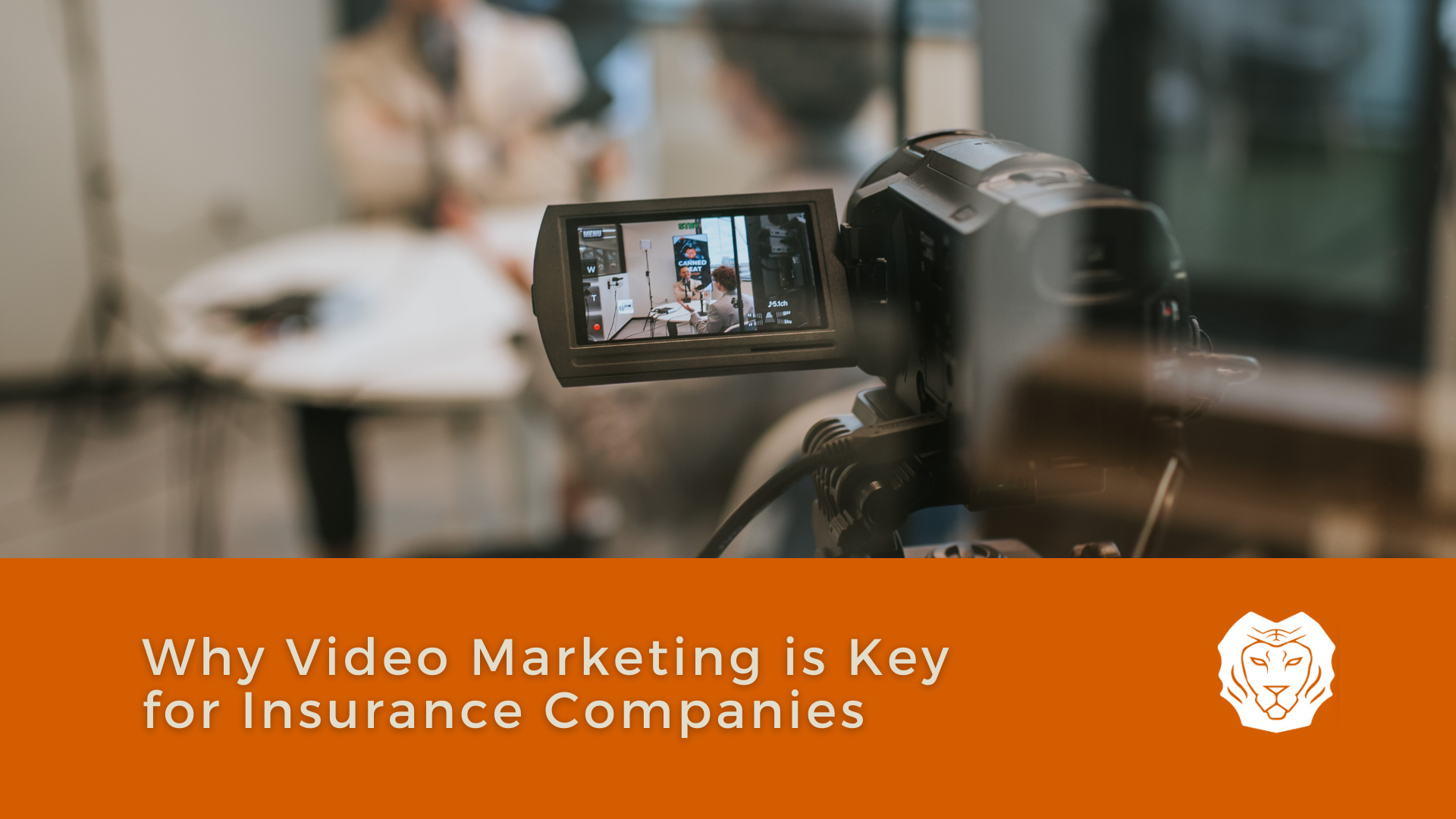 Why Video Marketing is Key for Insurance Companies