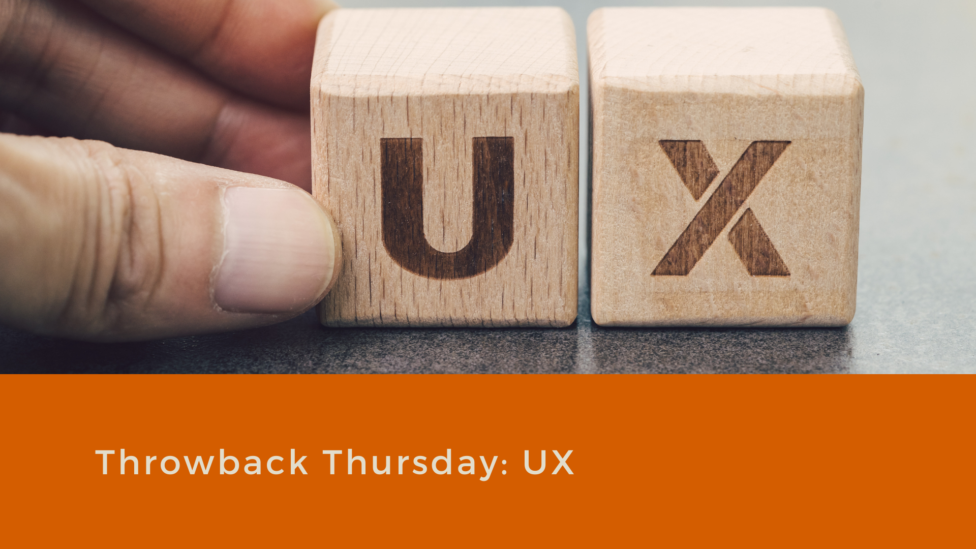 Throwback Thursday: UX