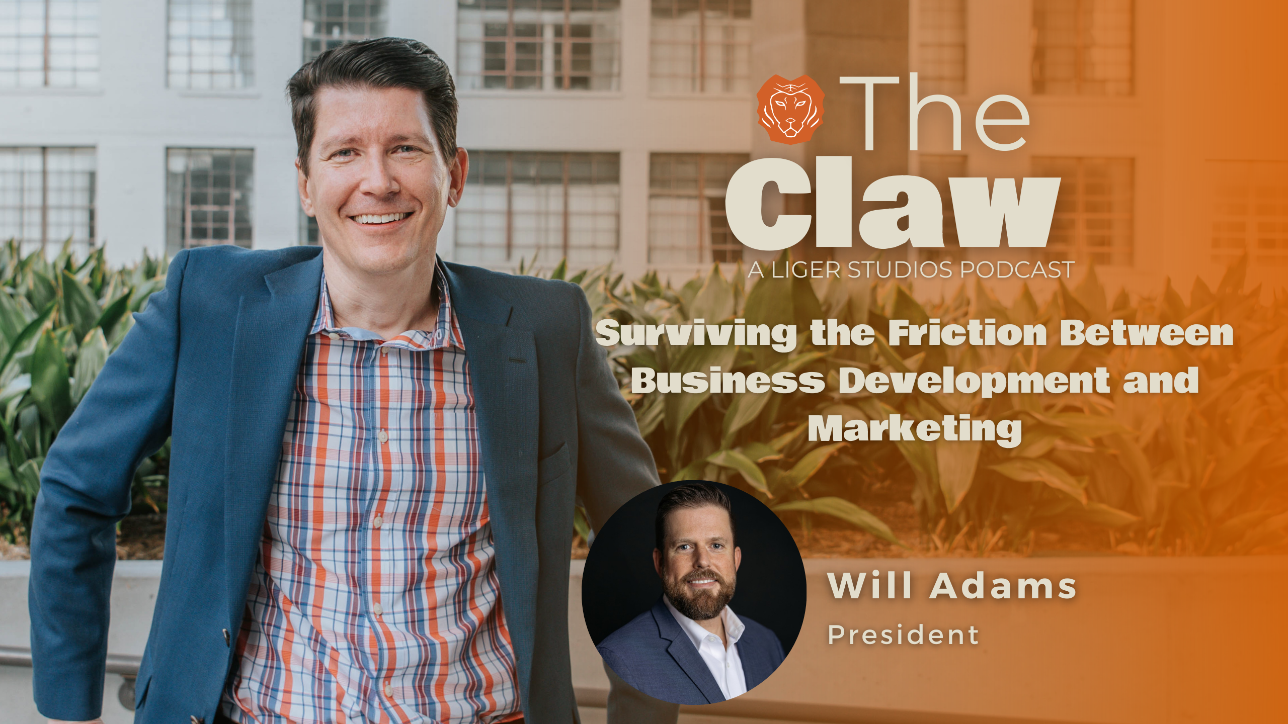The Claw Podcast: Surviving the Friction Between Business Development and Marketing Part 2