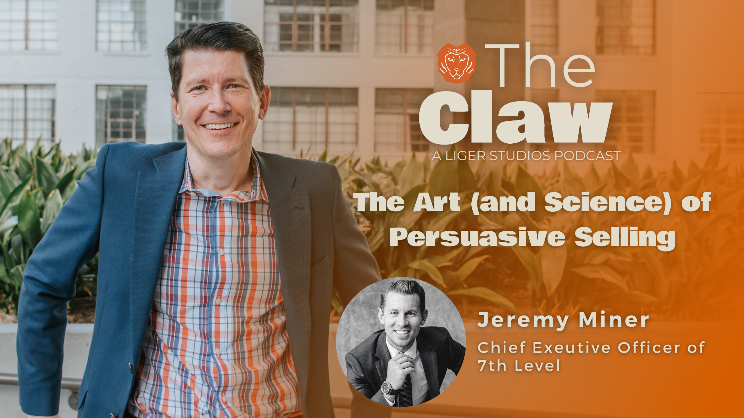 The Claw Podcast: The Art & Science of Persuasive Selling with Jeremy Miner