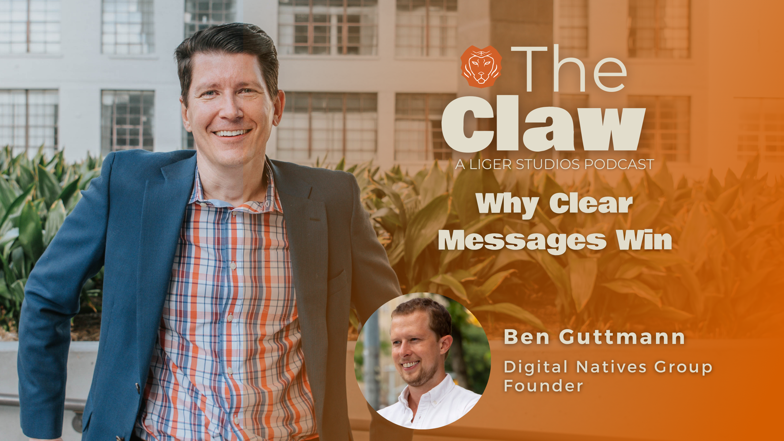 The Claw Podcast | Why Clear Messages Win with Ben Guttmann