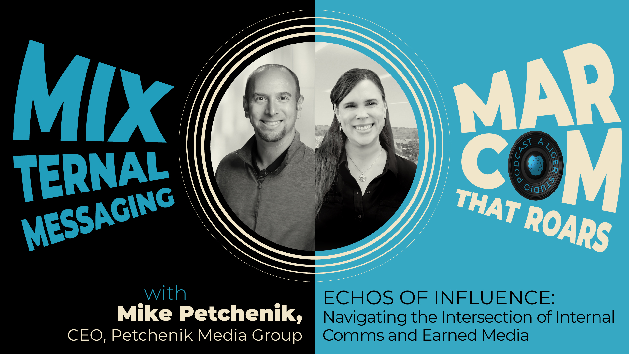 Echos of Influence: The Intersection of Internal Comms and Earned Media with Mike Petchenik